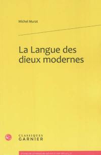 La langue des dieux modernes