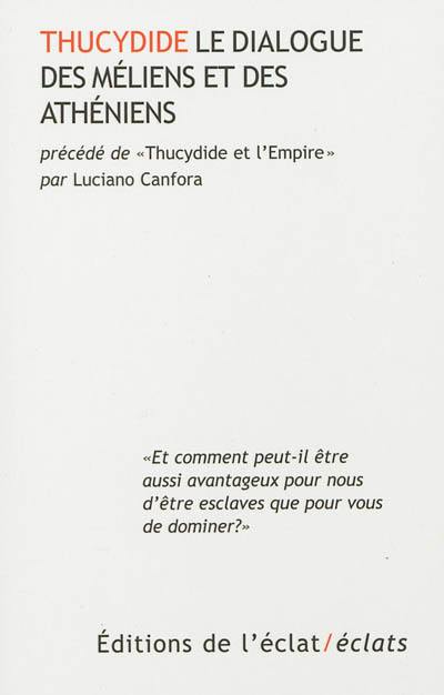 Le dialogue des Méliens et des Athéniens. Thucydide et l'Empire