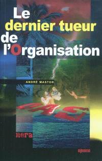 Le dernier tueur de l'organisation