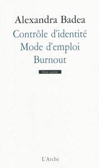 Contrôle d'identité. Mode d'emploi. Burnout