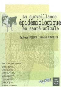 La surveillance épidémiologique en santé animale