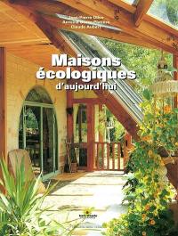 Maisons écologiques d'aujourd'hui