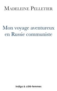 Mon voyage aventureux en Russie communiste