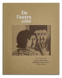 De l'autre côté : photographies Jeanne Mandello, Hildegard Rosenthal et Grete Stern