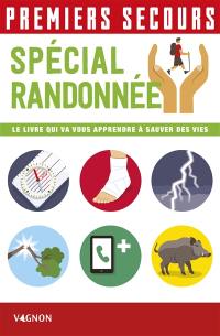 Premiers secours : spécial randonnée : le livre qui va vous apprendre à sauver des vies