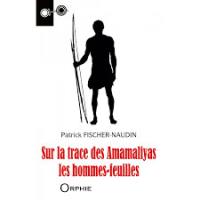 Sur la trace des Amamaliyas : les hommes-feuilles