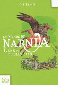 Les chroniques de Narnia. Vol. 1. Le neveu du magicien