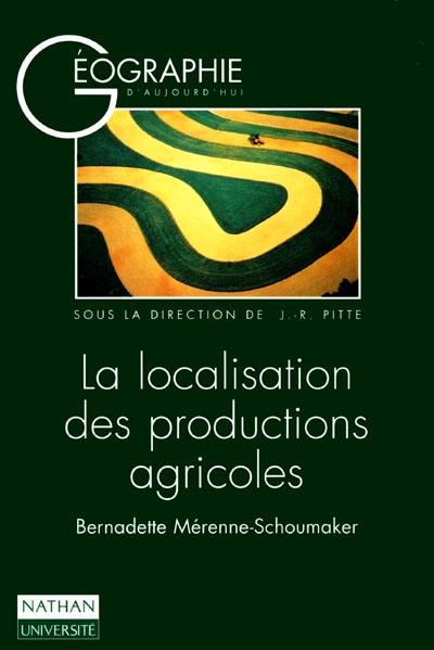 La localisation des productions agricoles