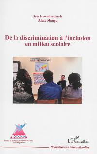 De la discrimination à l'inclusion en milieu scolaire