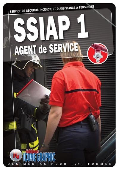 SSIAP 1, service de sécurité incendie et d'assistance à personnes : agent de service