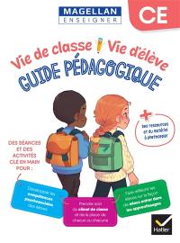 Vie de classe, vie d'élève CE : guide pédagogique