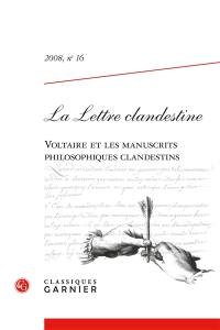 Lettre clandestine (La), n° 16. Voltaire et les manuscrits philosophiques clandestins