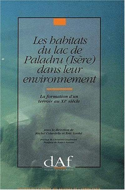 Les Habitants du lac de Paladru (Isère) dans leur environnement : la formation d'un terroir au XIe siècle