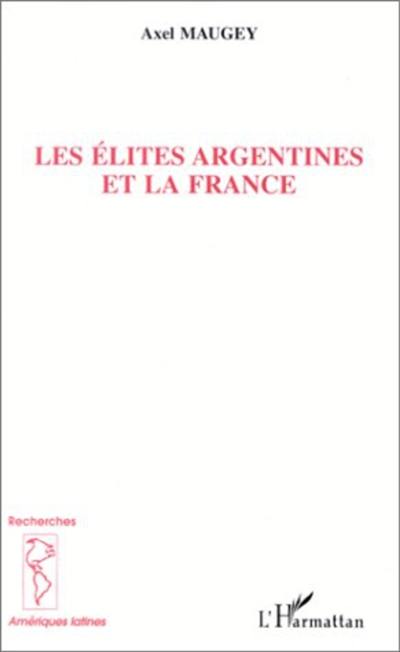 Les élites argentines et la France