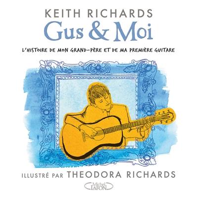 Gus & moi : l'histoire de mon grand-père et de ma première guitare