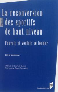 La reconversion des sportifs de haut niveau : pouvoir et vouloir se former