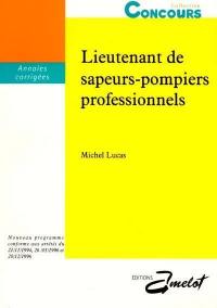 Lieutenant de sapeurs-pompiers professionnels : annales corrigées, concours interne et externe