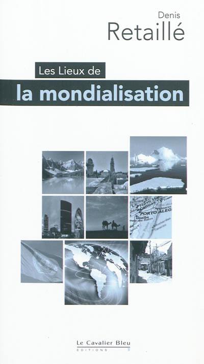 Les lieux de la mondialisation