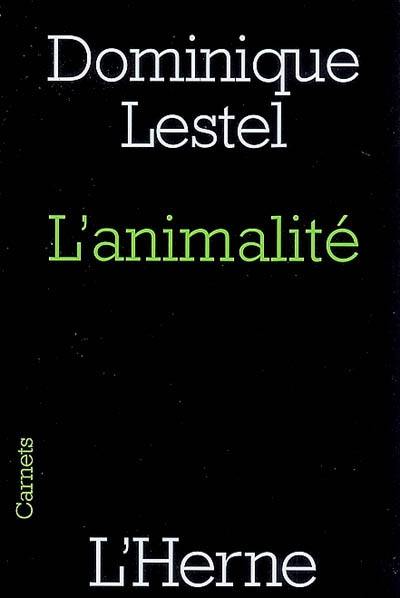 L'animalité : essai sur le statut de l'humain