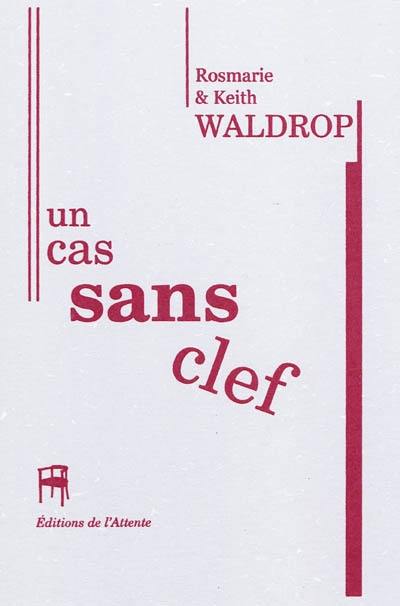 Un cas sans clef