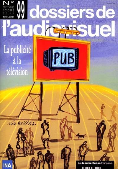 Dossiers de l'audiovisuel, n° 99. La publicité à la télévision