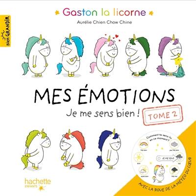 Gaston la licorne. Mes émotions. Vol. 2. Je me sens bien