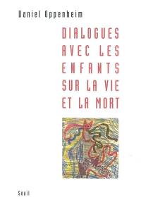 Dialogues avec les enfants sur la vie et la mort