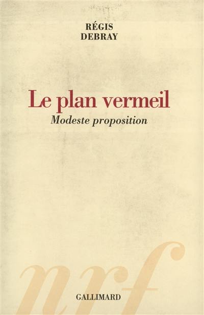 Le plan vermeil : modeste proposition