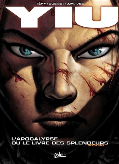 Yiu. Vol. 6. L'Apocalypse ou Le livre des splendeurs