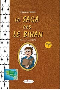 La saga des Le Bihan. Vol. 1