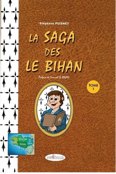 La saga des Le Bihan. Vol. 1