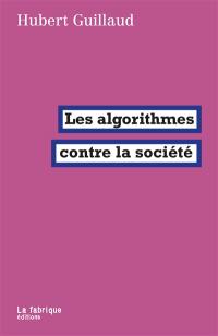 Les algorithmes contre la société