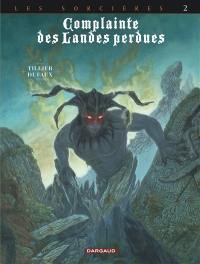 Complainte des landes perdues. Vol. 3. Les sorcières. Vol. 2. Inferno