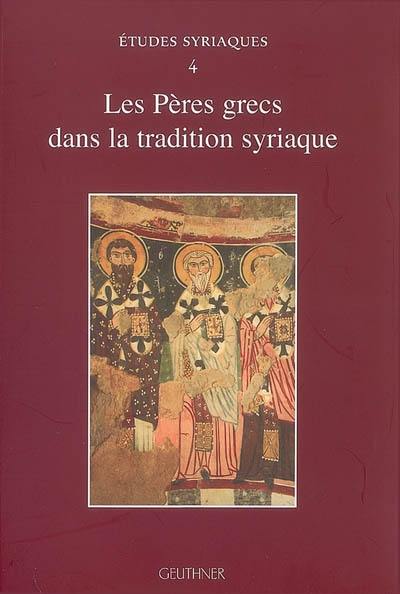 Les Pères grecs dans la tradition syriaque