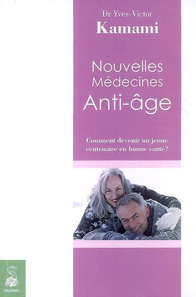 Nouvelles médecines anti-âge : comment devenir un jeune centenaire en bonne santé ?