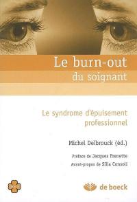 Le burn-out du soignant : le syndrome d'épuisement professionnel