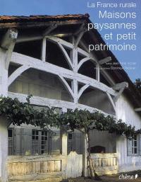 La France rurale : maisons paysannes et petit patrimoine