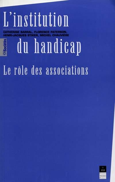 L'institution du handicap : le rôle des associations (XIXe-XXe siècle)