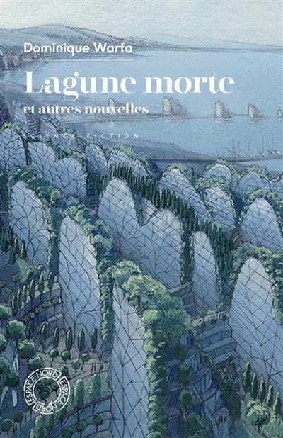 Lagune morte : et autres nouvelles : science-fiction