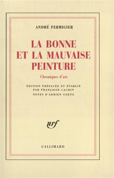 La bonne et la mauvaise peinture : chroniques d'art