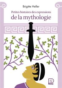 Petites histoires des expressions de la mythologie