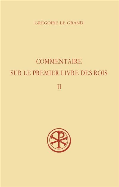 Commentaire sur le premier livre des Rois. Vol. 2. II, 29, III, 37