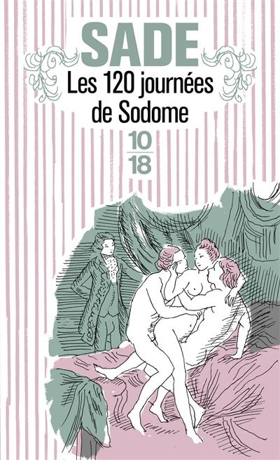 Les 120 journées de Sodome ou l'école du libertinage