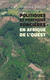 Politiques et pratiques foncières en Afrique de l'Ouest