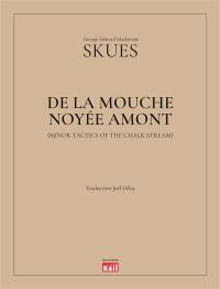 De la mouche noyée amont. Minor tactics of the chalk stream