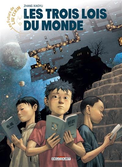 Les futurs de Liu Cixin. Vol. 3. Les trois lois du monde