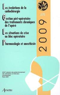 Les évolutions de la coeliochirurgie. Gestion péri-opératoire des traitements chroniques de l'opéré. Les situations de crise au bloc opératoire