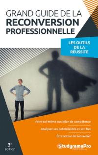 Grand guide de la reconversion professionnelle : les outils de la réussite