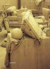 Chen Zhen : les entretiens