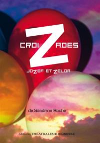 CroiZades : Jozef et Zelda